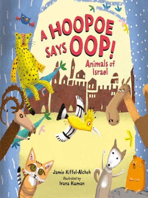 Title details for A Hoopoe Says Oop! by Jamie Kiffel-Alcheh - Wait list
